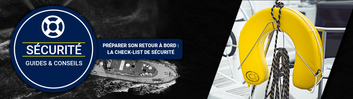 Préparer son retour à bord : la check-list de sécurité