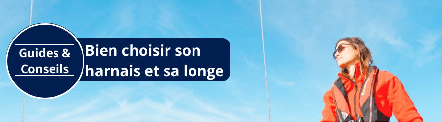 Comment choisir son harnais et longe de bateau ? Comment choisir son harnais et longe de bateau ?